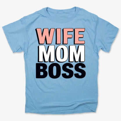 Wife Mom Boss Empowerment Tee