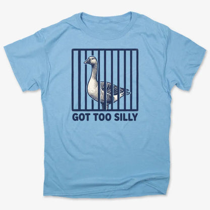 Got Too Silly Goose