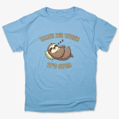 Wake Me When It's Over Sloth Vibe