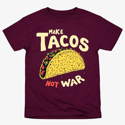 Make Tacos Not War