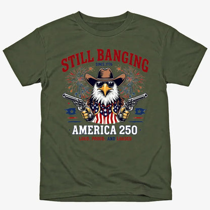 Still Banging America 250