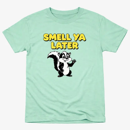 Smell Ya Later Skunk