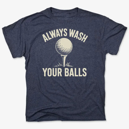 Always Wash Your Balls