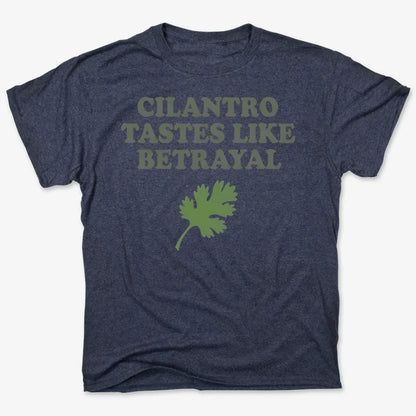 Cilantro Tastes Like Betrayal