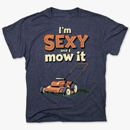I'm Sexy and I Mow It