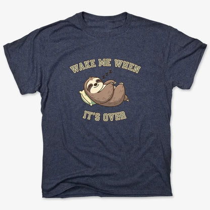 Wake Me When It's Over Sloth Vibe