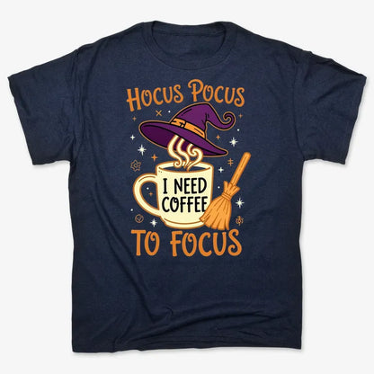 Hocus Pocus I Need Coffee to Focus