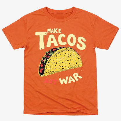 Make Tacos Not War