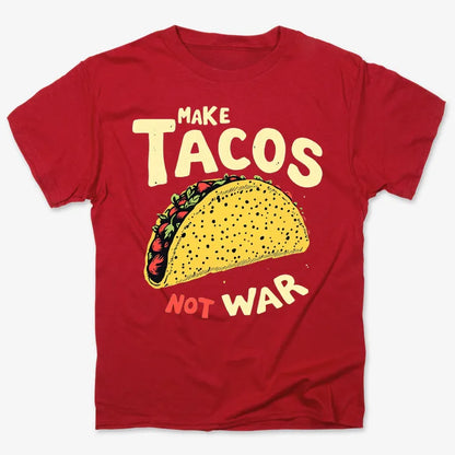 Make Tacos Not War