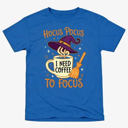 Hocus Pocus I Need Coffee to Focus