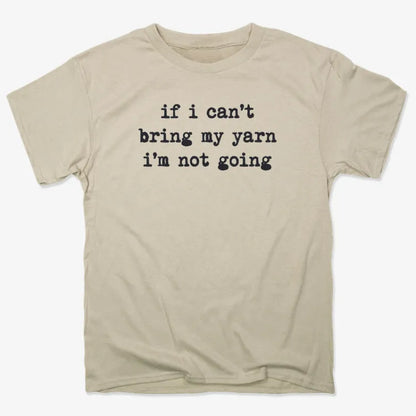 If I can't bring my yarn I'm not going