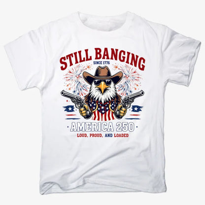Still Banging America 250
