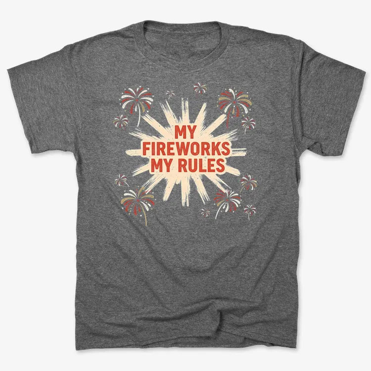 My Fireworks My Rules-Men's T-Shirt-Charcoal Heather