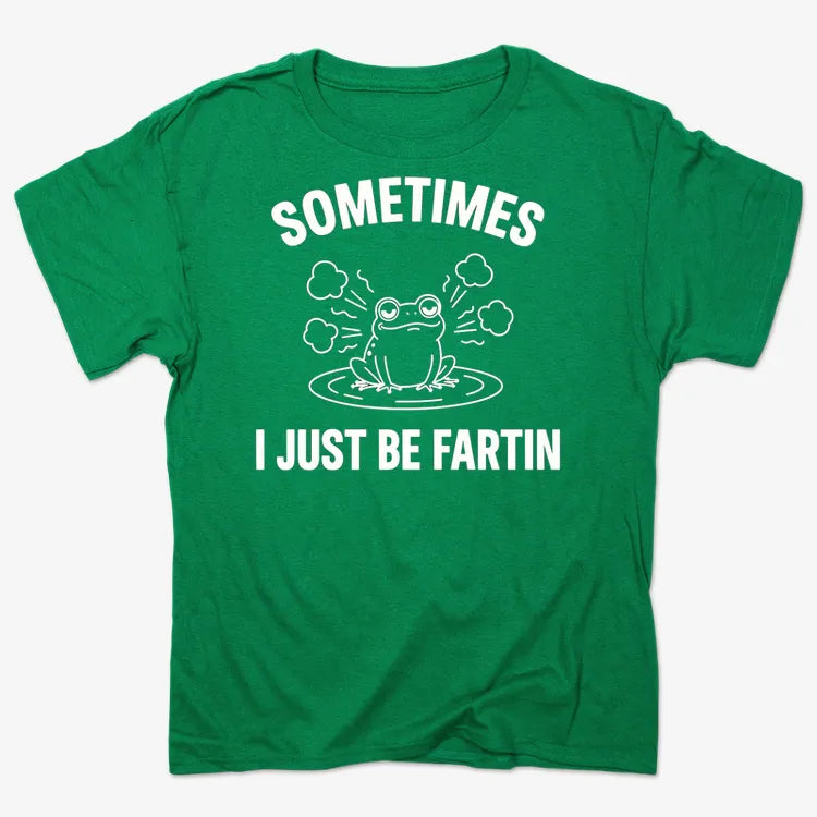 Sometimes I Just Be Fartin'-Men's T-Shirt-Kelly Green Heather