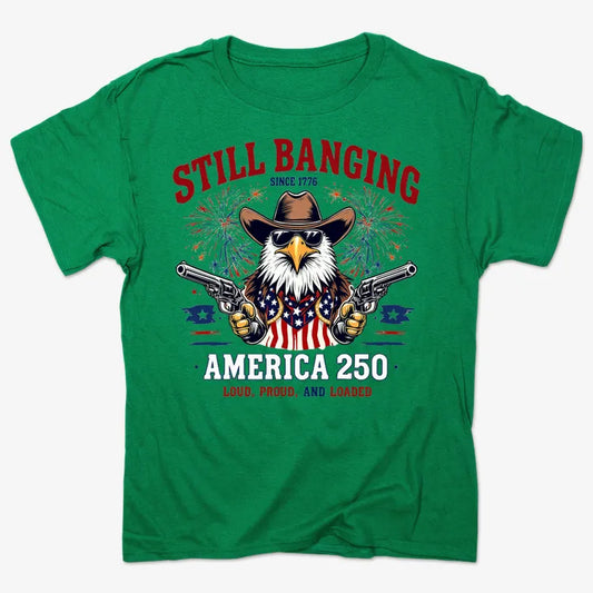 Still Banging America 250-Men's T-Shirt-Kelly Green Heather