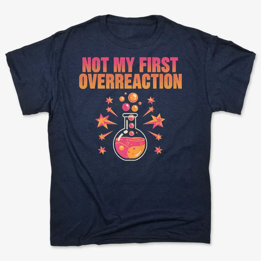 Not My First Overreaction-Men's T-Shirt-Navy Blue