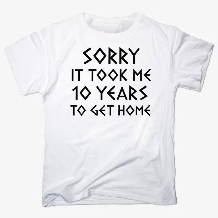 Sorry It Took Me 10 Years Odysseus Odyssey Design-Men's T-Shirt-White