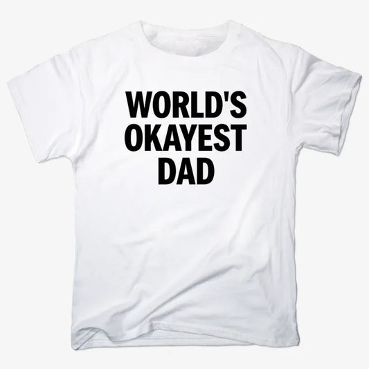 World's Okayest Dad-Men's T-Shirt-White