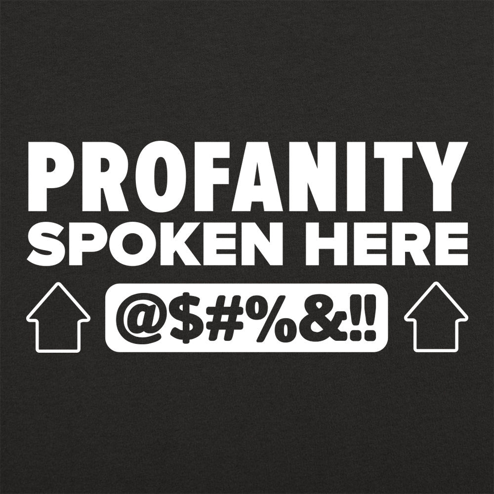 Profanity Spoken Here - 6DollarShirts