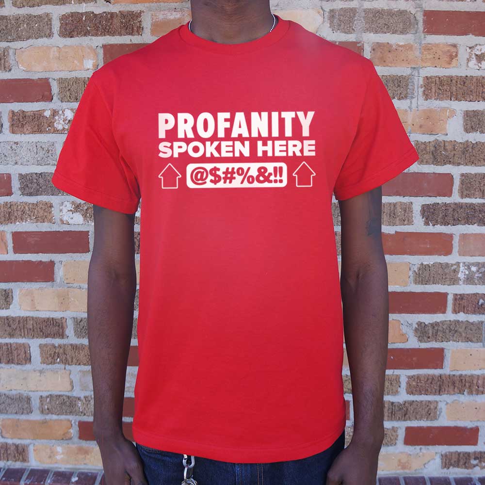 Profanity Spoken Here - 6DollarShirts
