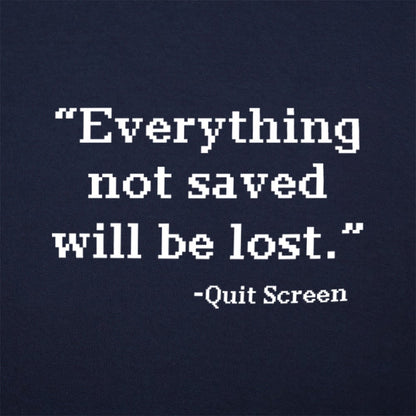 Quit Screen Everything Not Saved Will Be Lost