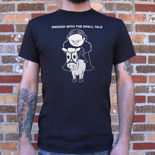 Enough With The Small Talk - 6DollarShirts