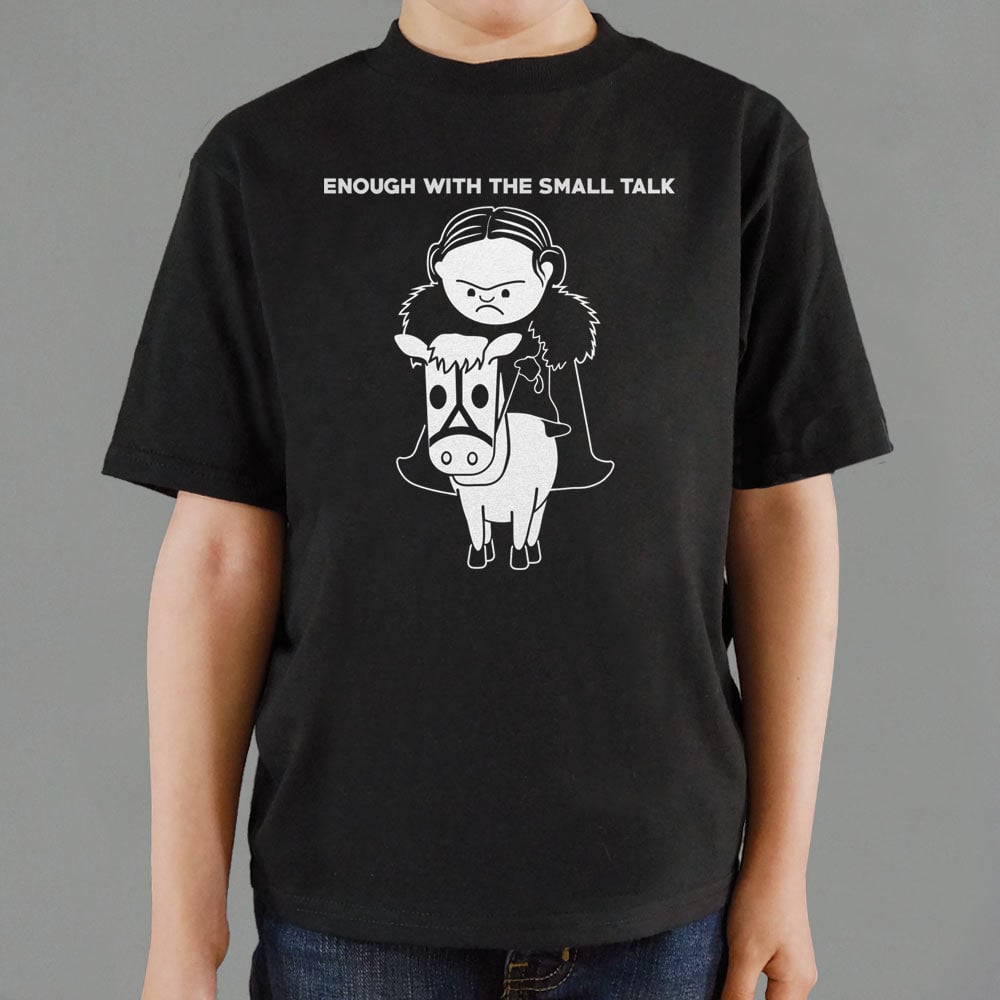 Enough With The Small Talk - 6DollarShirts