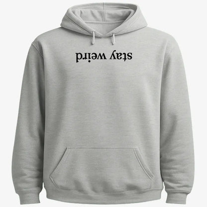 Stay Weird-Hoodie-Gray Heather