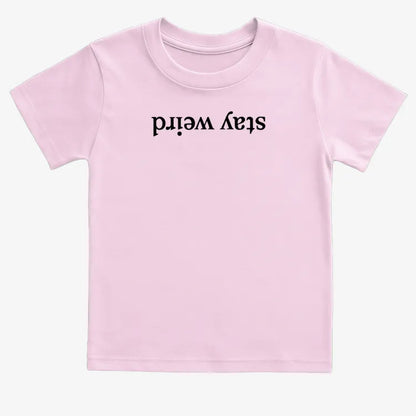 Stay Weird-Kids T-Shirt-Pink