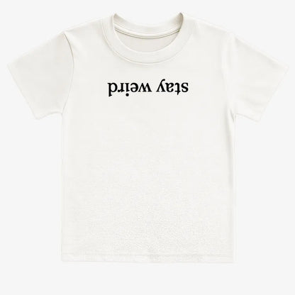 Stay Weird-Kids T-Shirt-White