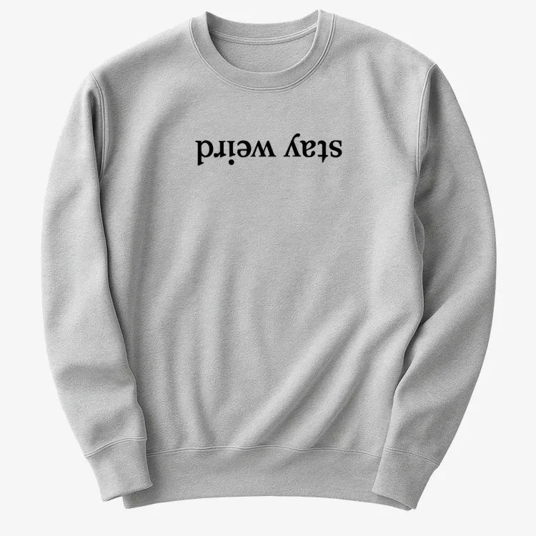 Stay Weird-Sweater-Gray Heather