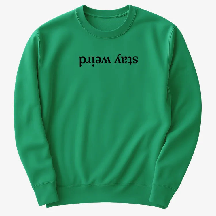 Stay Weird-Sweater-Green