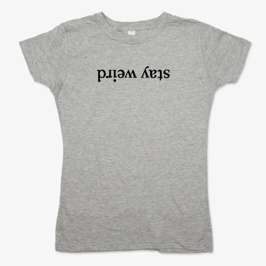 Stay Weird-Women's T-Shirt-Gray Granite