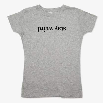 Stay Weird-Women's T-Shirt-Gray Granite