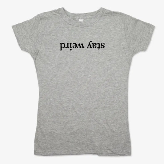 Stay Weird-Women's T-Shirt-Gray Granite