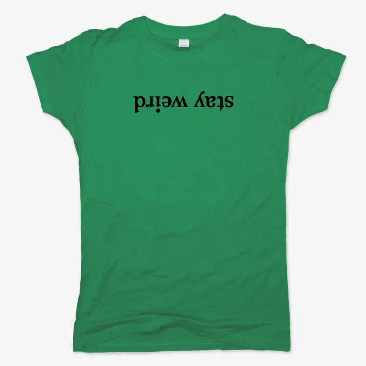 Stay Weird-Women's T-Shirt-Lucky Green