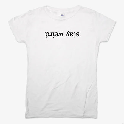 Stay Weird-Women's T-Shirt-Snow
