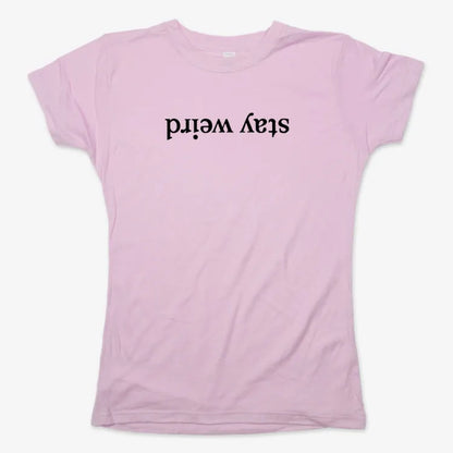 Stay Weird-Women's T-Shirt-Soft Pink