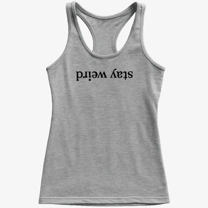 Stay Weird-Women's Tank Top-Gray Granite