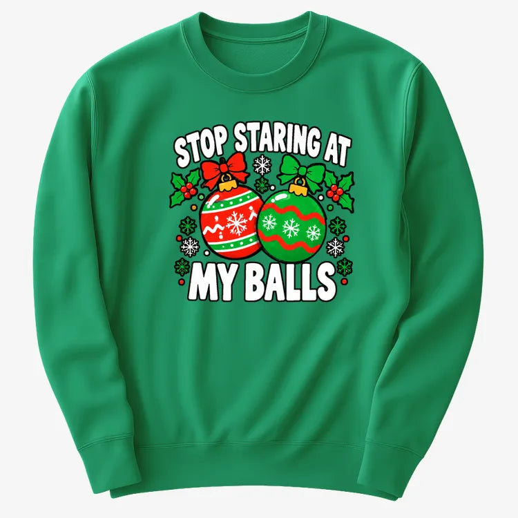 Stop Staring at My Balls-Sweatshirt-Green