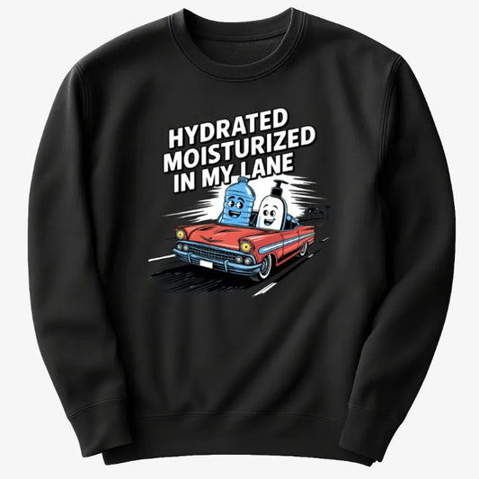 Hydrated Moisturized In My Lane Tee