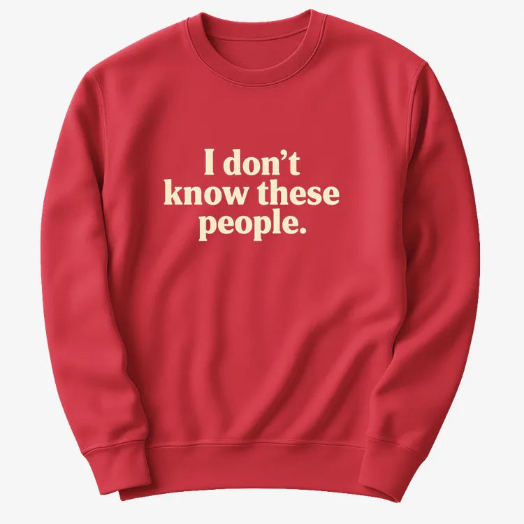 I Don't Know These People-Sweater-Red