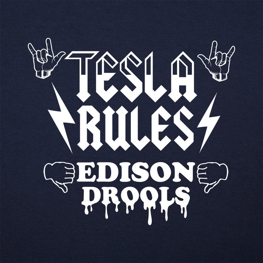 Tesla Rules Edison Drools - 6DollarShirts