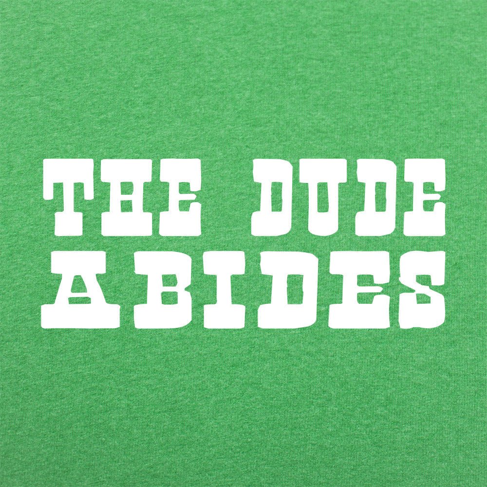The Dude Abides - 6DollarShirts