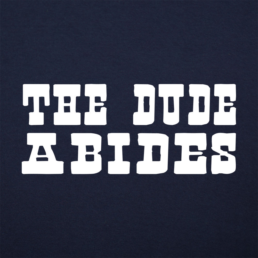 The Dude Abides - 6DollarShirts