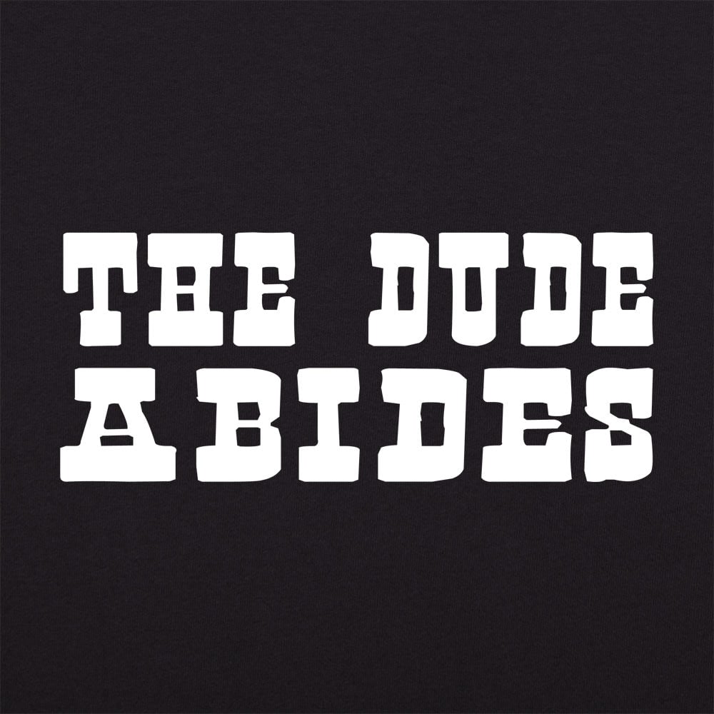 The Dude Abides - 6DollarShirts