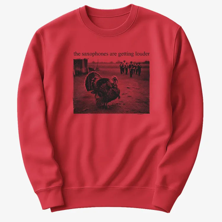 The Saxophones Are Getting Louder Funny Thanksgiving Turkey Tee-Sweatshirt-Red