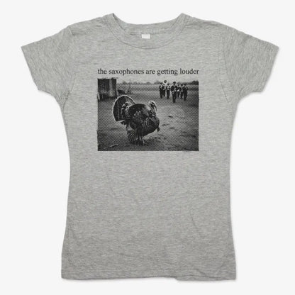 The Saxophones Are Getting Louder Funny Thanksgiving Turkey Tee-Women's T-Shirt-Gray Granite