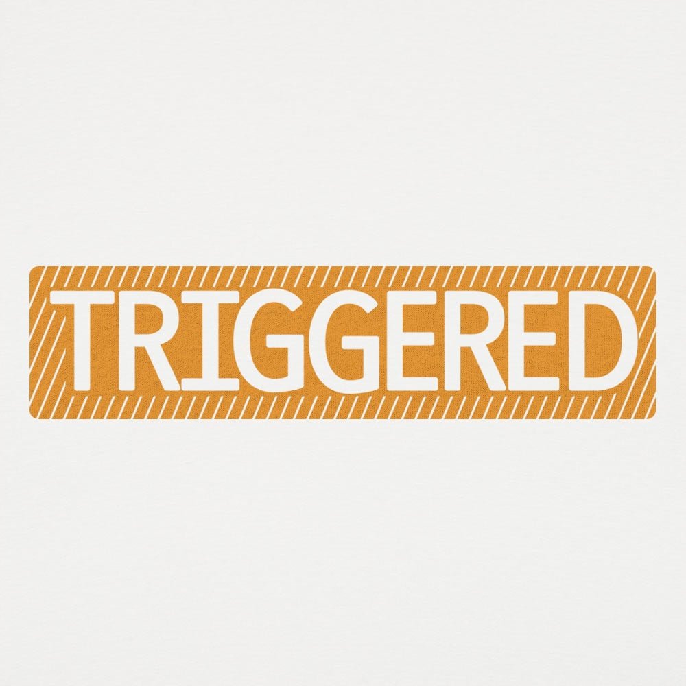 Triggered - 6DollarShirts