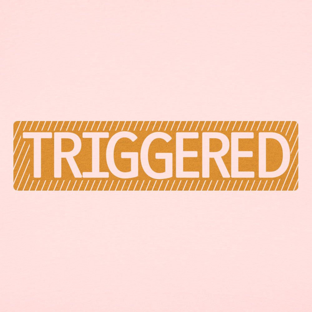 Triggered - 6DollarShirts